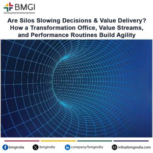 Are Silos Slowing Decisions and Value Delivery? How a Transformation Office, Value Streams, and Performance Routines Build Agility